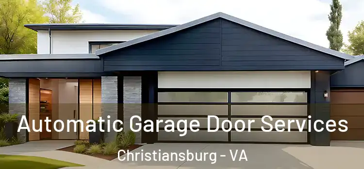  Automatic Garage Door Services Christiansburg - VA