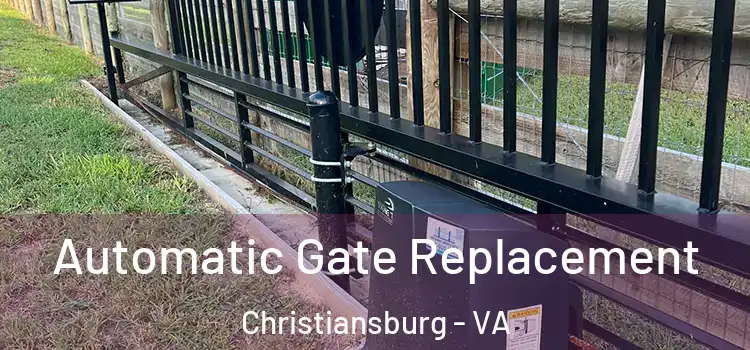  Automatic Gate Replacement Christiansburg - VA