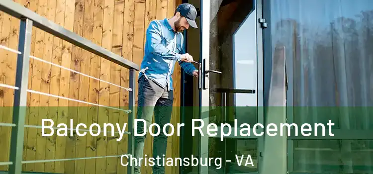  Balcony Door Replacement Christiansburg - VA