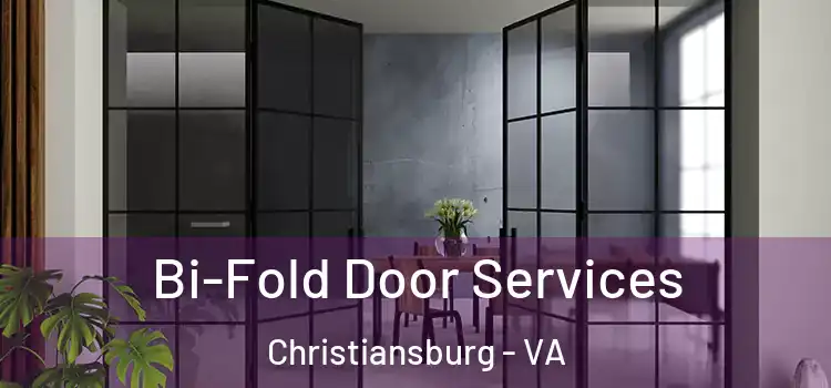 Bi-Fold Door Services Christiansburg - VA