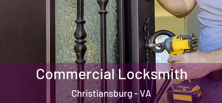  Commercial Locksmith Christiansburg - VA