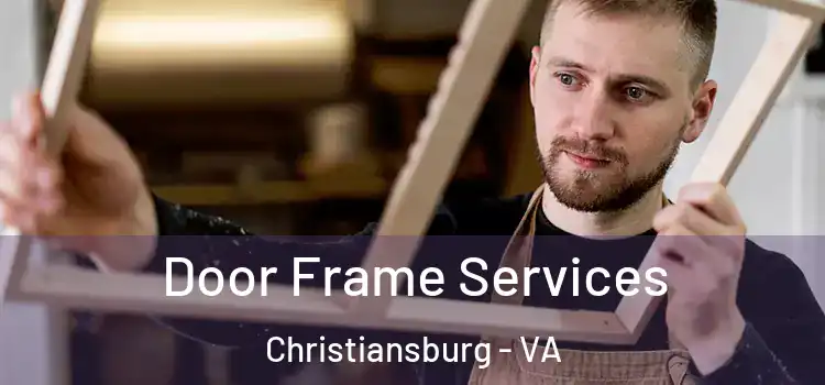 Door Frame Services Christiansburg - VA
