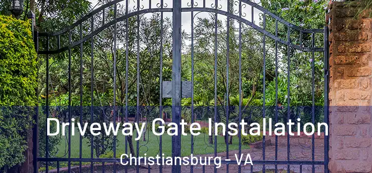 Driveway Gate Installation Christiansburg - VA