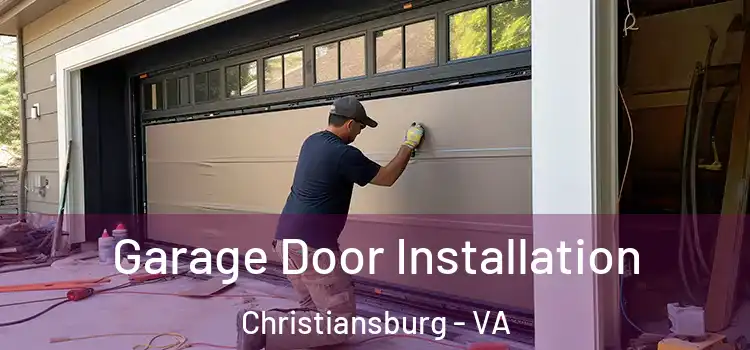  Garage Door Installation Christiansburg - VA