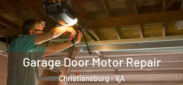  Garage Door Motor Repair Christiansburg - VA