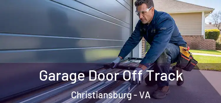  Garage Door Off Track Christiansburg - VA