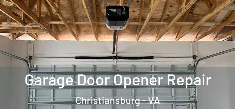  Garage Door Opener Repair Christiansburg - VA