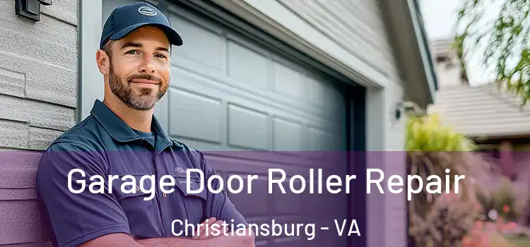  Garage Door Roller Repair Christiansburg - VA