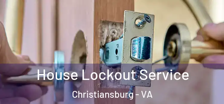 House Lockout Service Christiansburg - VA