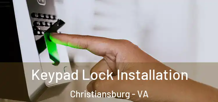 Keypad Lock Installation Christiansburg - VA