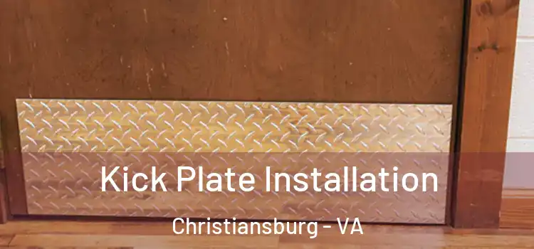  Kick Plate Installation Christiansburg - VA