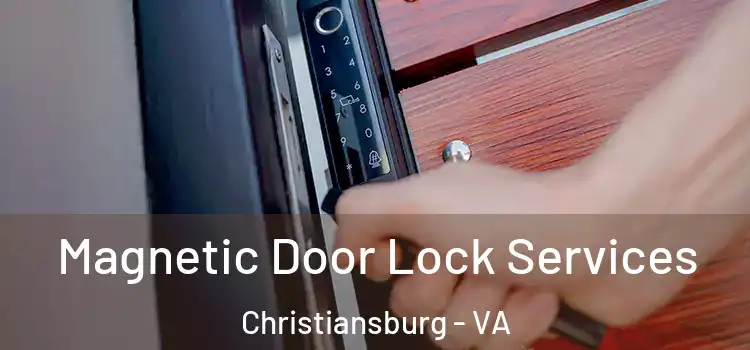  Magnetic Door Lock Services Christiansburg - VA