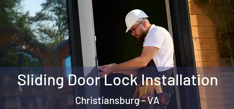 Sliding Door Lock Installation Christiansburg - VA