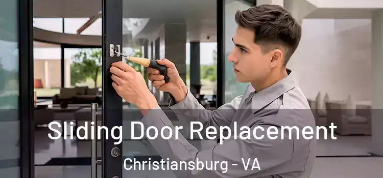 Sliding Door Replacement Christiansburg - VA