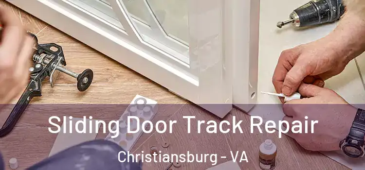 Sliding Door Track Repair Christiansburg - VA